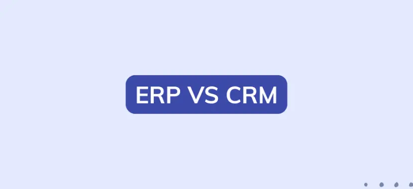 ERP vs CRM